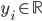 y_i \in \mathbb{R}