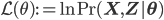 \mathcal{L}(\theta) := \ln \,\text{Pr}(\mathbf{X}, \mathbf{Z}| \mathbf{\theta})