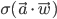 \sigma(\vec{a} \cdot \vec{w})