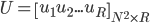 U = \left[ u_1 u_2 ... u_R \right]_{N^2 \times R}