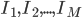 I_1, I_2, ..., I_M