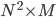 N^2 \times M